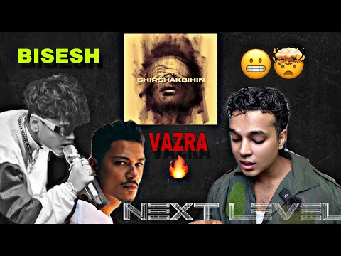 VaZra Ft. Bishesh - SHIRSHAKBIHIN |AfnaiRecords 🤯 Reaction video