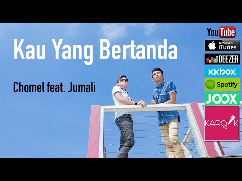 Chomel & Jumali - Kau Yang Bertanda (Official Lyric Video)