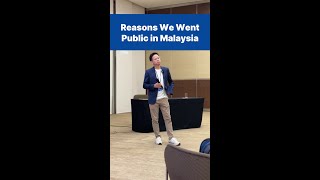 Reasons we went public in Malaysia.
