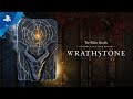 The Elder Scrolls Online: Wrathstone – Official Trailer | PS4