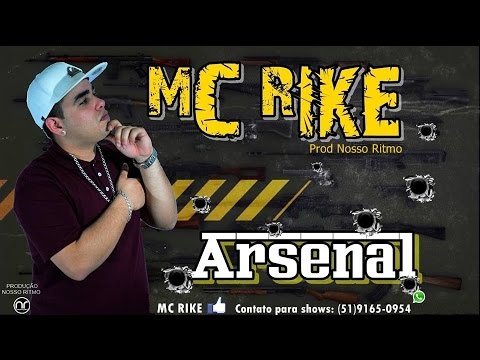 Mc Rike- Arsenal- (Prod Nosso Ritmo 2017)