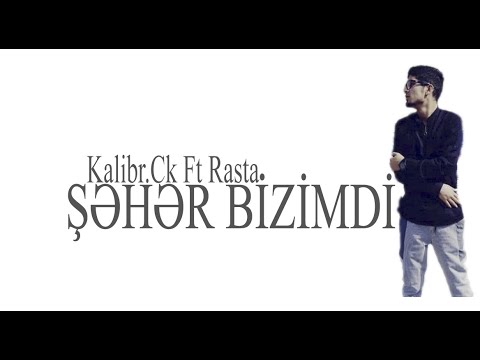 CK Ft Rasta - Şəhər Bizimdi