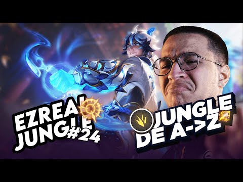 JUNGLE DE A à Z EZREAL #24 - ON ME SNIPE, JE TENTE TOUT POUR GAGNER LA PARITE