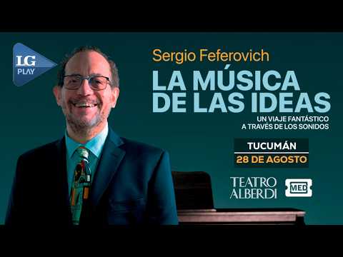 Sergio Feferovich llega a Tucumán con un show de música, humor e ideas