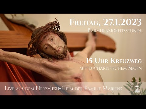 Fr., 27.1.2023, 15 Uhr Heilige Stunde - Live aus dem HerzJesuHeim der Familie Mariens