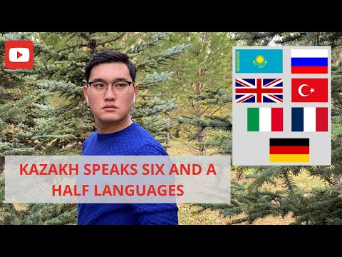 Kazakh speaks six and a half languages [QAZ; RUS; ENG; TR; ITA; FR; DE]