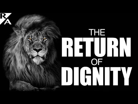The Return of Dignity