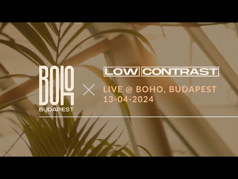 Low Contrast - Live @ Boho, Budapest 13-04-2024
