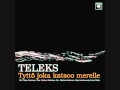 Teleks - Tyttö Joka Katsoo Merelle.wmv 