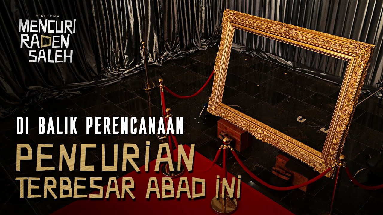 DI BALIK PERENCANAAN PENCURIAN TERBESAR ABAD INI | MENCURI RADEN SALEH 25 AGUSTUS 2022 DI BIOSKOP