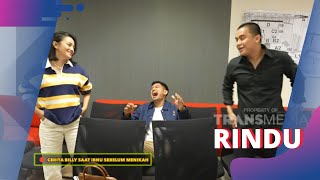 Download lagu Bang Billy Blak Blakan Ceritain Soal Ibnu Depan Ririn! | RINDU (27/11/22) P3 mp3