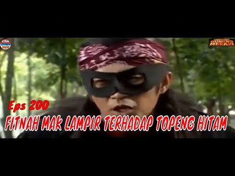 MAK LAMPIR EPS 200 - FITNAH MAK LAMPIR TERHADAP TOPENG HITAM