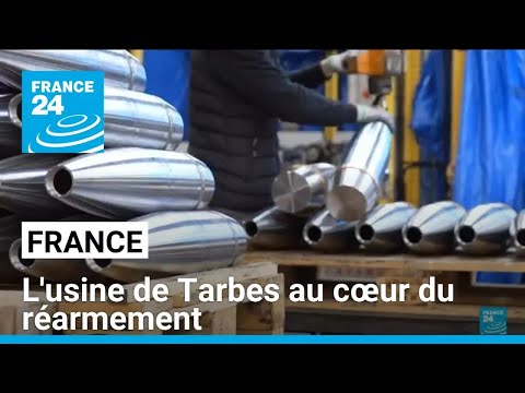 L'usine de Tarbes, au cœur du réarmement de la France et de l'Ukraine • FRANCE 24