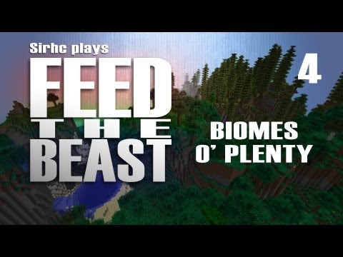 Sirhc plays Feed the Beast Ep. 4: Biomes O' Plenty