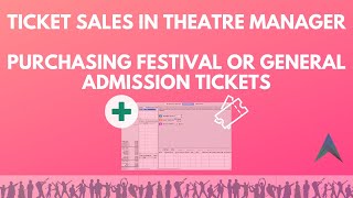 Ticket Sales in Theatre Manager | General Admission / Festival Tickets