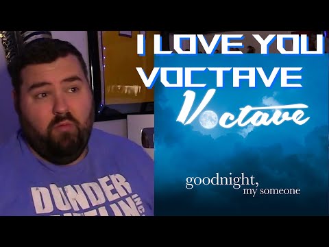 Singer/Songwriter reaction to VOCTAVE - GOODNIGHT MY SOMEONE - FOR THE FIRST TIME!