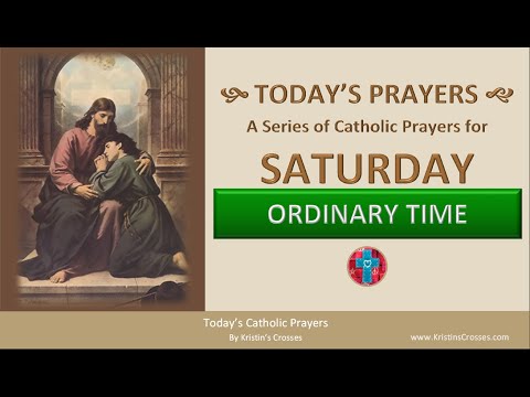Today's Catholic Prayers 🙏 Saturday - Ordinary Time (Rosary & Prayers) (w/ Podcast Audio)