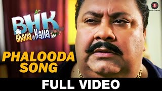 Phalooda - FULL VIDEO | BHK Bhalla@Halla.Kom | Ujjwal
