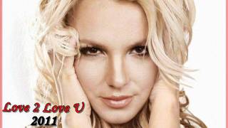 Britney Spears - Love 2 Love U