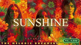 1960s–70s Psychedelic Pop • The Melodic Dreamers – Sunshine (Full Album)