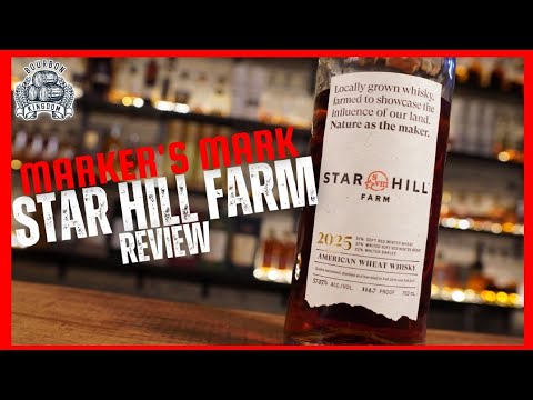Maker's Mark Star Hill Farm Review