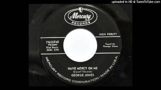 George Jones - Have Mercy On Me (Mercury 71615) [1960 gospel bopper]