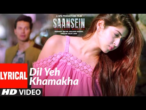 Dil Yeh Khamakha (Lyrical) — watch video