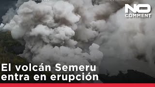 El volcán Semeru en Indonesia entra en erupción, provoca flujos piroclásticos y evacuaciones