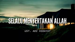 Download lagu SELALU MENYERTAKAN ALLAH-UST. ADI HIDAYAT|Ceramah 1 menit|Ceramah singkat|Ceramah sedih|Kultum sedih mp3