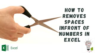 How to Remove Space before numbers in Excel