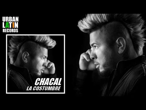 CHACAL ► LA COSTUMBRE (OFFICIAL AUDIO) ( REGGAETON - CUBATON)