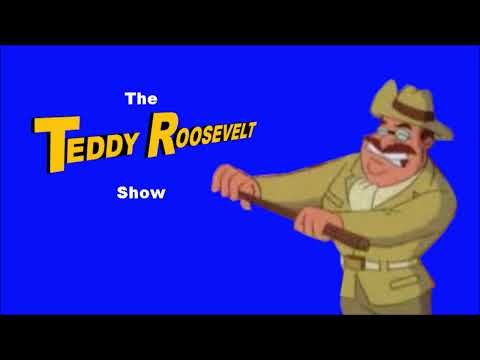 Histeria! - The Teddy Roosevelt Show Opening Scene