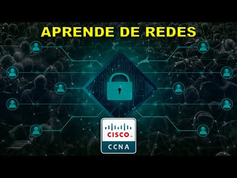 🎓 Curso Online de Certificación en CCNA 200-301. Tus primeros pasos en Redes. Sus fundamentos