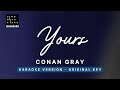 Yours - Conan Gray (Original Key Karaoke) - Piano Instrumental Cover with Lyrics