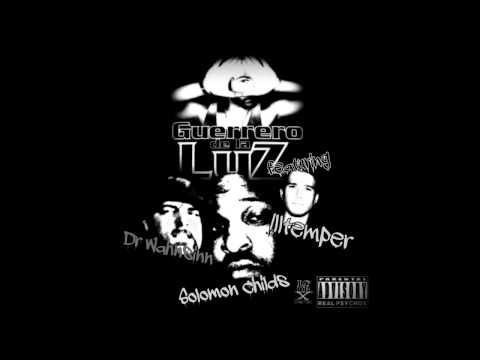 Guerrero de la Luz - How2Spit feat. Solomon Childs, Dr. Wahnsinn &  Illtemper