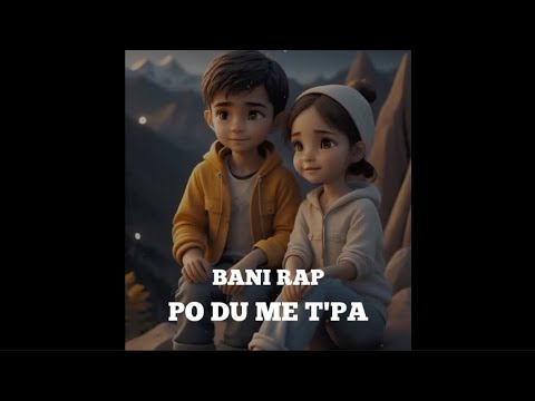 BANI RAP - PO DU ME T'PA (PROD BY : KRYCE)