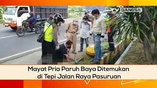 Mayat Pria Paruh Baya Ditemukan di Tepi Jalan Raya Pasuruan
