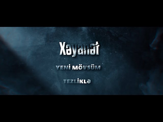 Xəyanət Serialı (2-ci Mövsüm) Tezliklə