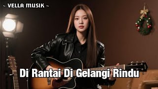 Download lagu Di Rantai Di Gelangi Rindu | EXIST | Cover Vella Musik | Viral Tiktok 206 mp3 Download lagu Di Rantai Di Gelangi Rindu | EXIST | Cover Vella Musik | Viral Tiktok 206 mp3