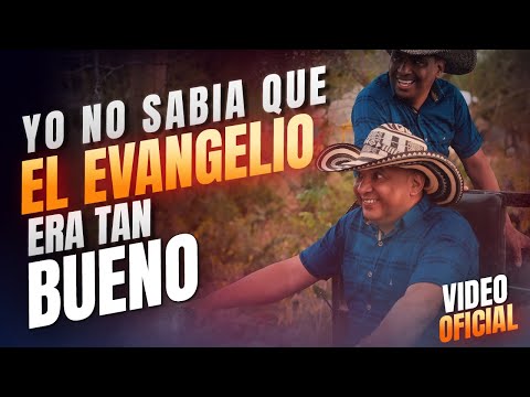 LOS DEL CAMINO - YO NO SABIA QUE EL EVANGELIO ERA TAN BUENO (VIDEO OFICIAL)