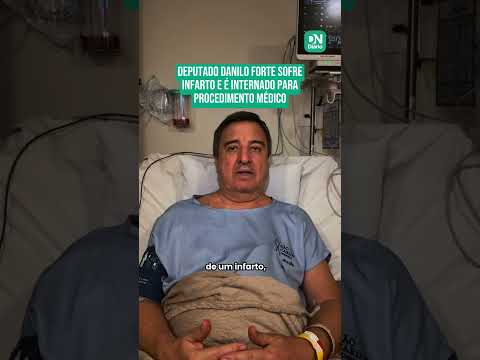 Deputado Danilo Forte sofre infarto e é internado para procedimento médico