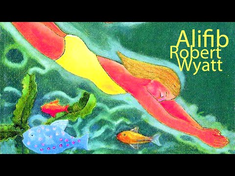 Alifib - Robert Wyatt