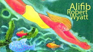Alifib - Robert Wyatt