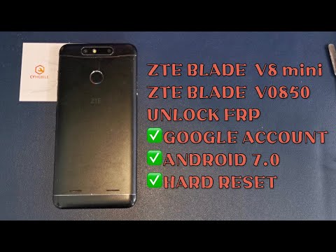 ZTE BLADE V8mini/V0850 UNLOCK FRP ANDROID 7.0 ｜GOOGLE ACCOUNT ｜HARD RESET