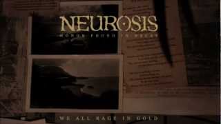 Neurosis - We All Rage In Gold