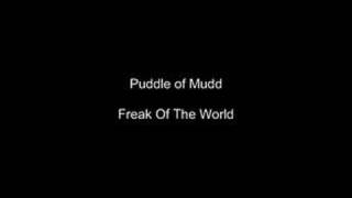 Puddle of Mudd Freak Of The World