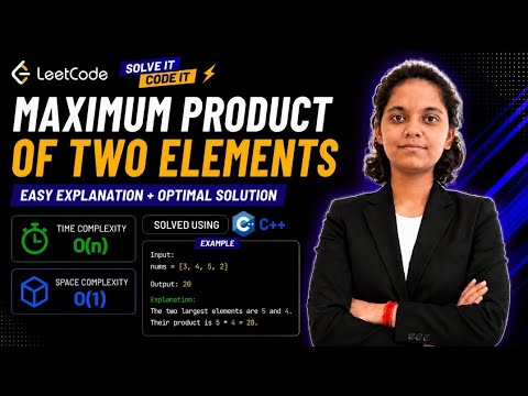 LeetCode 1464 | Maximum Product of Two Elements in an Array | O(n) Time | O(1) Space | Easy Solution