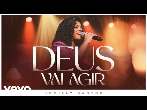 Kemilly Santos - Deus Vai Agir (Ao Vivo)