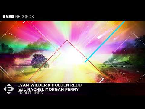 Evan Wilder & Holden Redd feat. Rachel Morgan Perry – Frontlines (OUT NOW)
