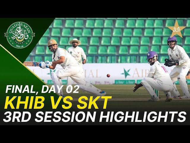 3rd Session Highlights | Quaid-e-Azam Trophy 2025-26 Final | Day 2 | Karachi vs Sialkot | M2P1K